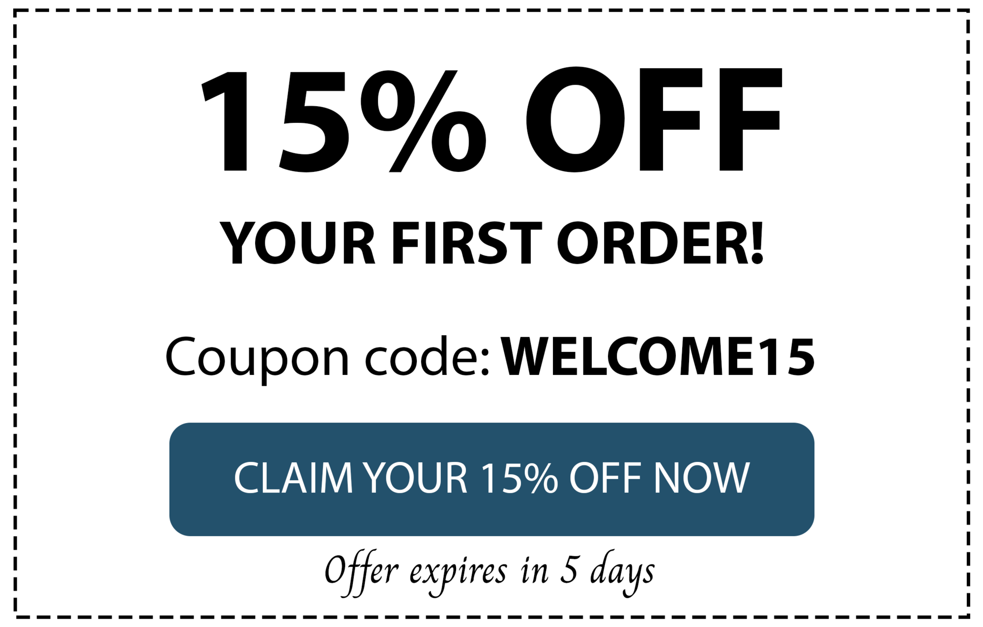 Use code: WELCOME15 for 15% Off